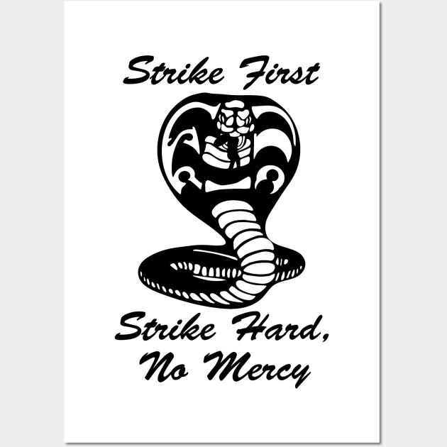 Strike first strike hard, no mercy Wall Art by Vanilla Susu